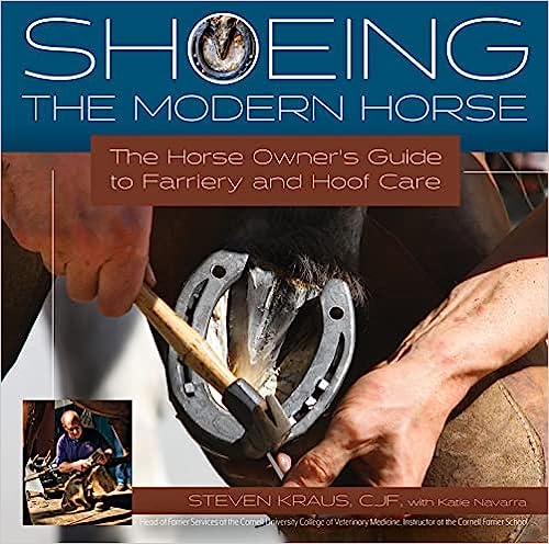 Shoeing the Modern Horse: The Horse Owner's Guide to Farriery and Hoof Care - Epub + Converted Pdf